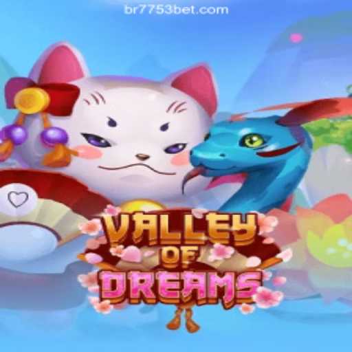 Explore the Enchanting World of Valley of Dreams: A Comprehensive Guide